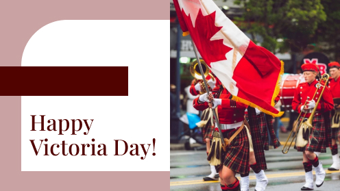 Happy Victoria Day | Watch Today’s Real Estate Updates & Tips