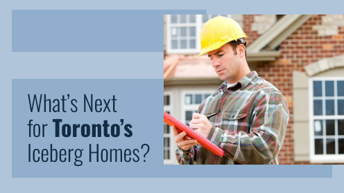 What’s Next for Toronto’s Iceberg Homes? | Watch Today’s Real Estate Updates & Tips