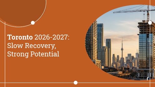 Toronto 2026-2027: Slow Recovery, Strong Potential | Watch Today’s Real Estate Updates & Tips