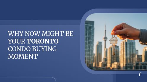 Why Now Might Be Your Toronto Condo Buying Moment | Watch Today’s Real Estate Updates & Tips