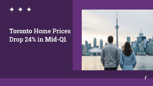 Toronto Home Prices Drop 24% in Mid-Q1 | Watch Today’s Real Estate Updates & Tips